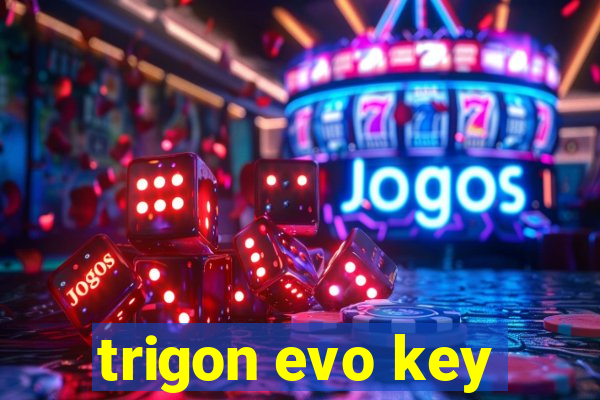 trigon evo key